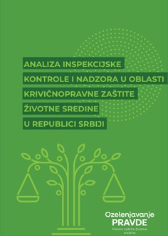 Analiza inspekcijske kontrole i nadzora u oblasti krivičnopravne zaštite životne sredine u republici Srbiji